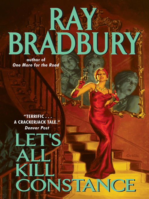 Title details for Let's All Kill Constance by Ray Bradbury - Available
